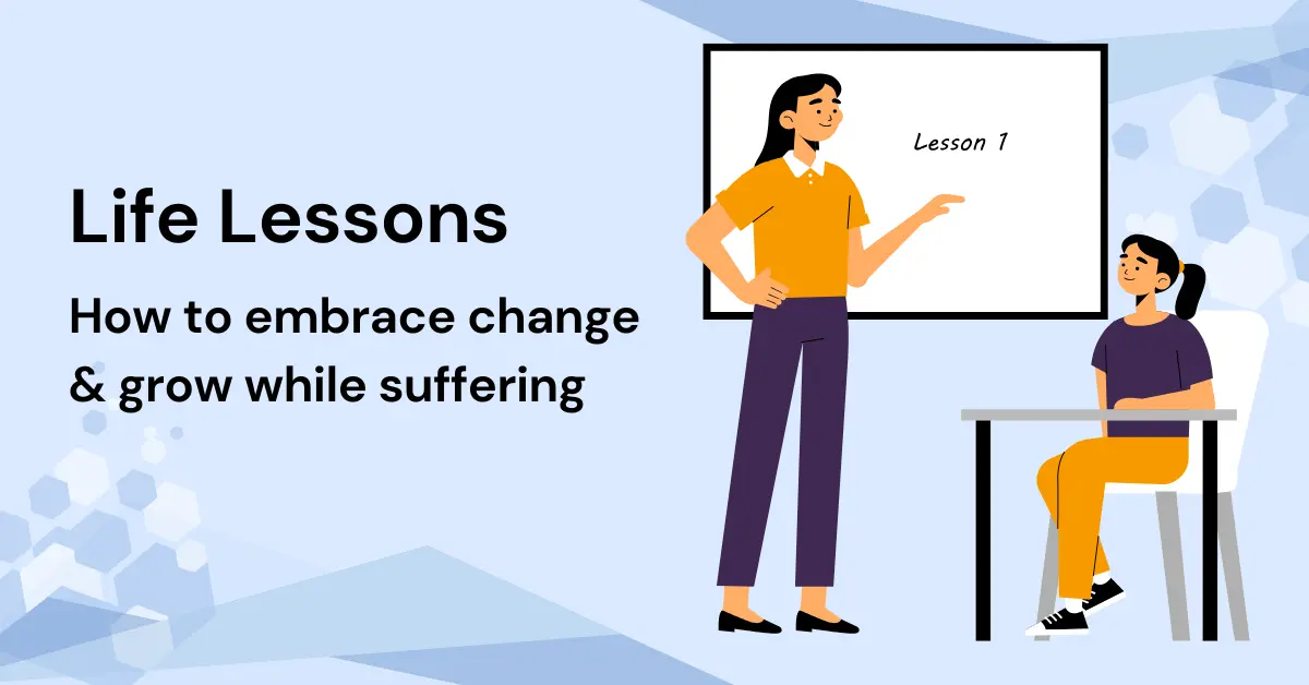 Life Lessons: Embracing Uncertainty and Growing Through Challenges