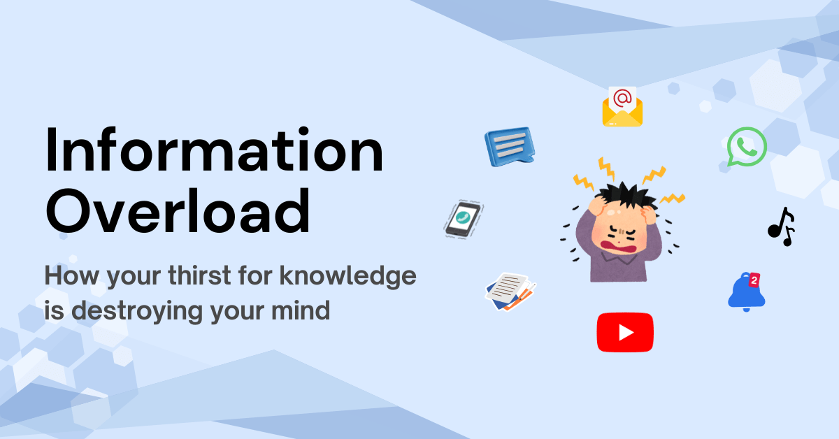 Information Overload: How excessive knowledge harms our mind?